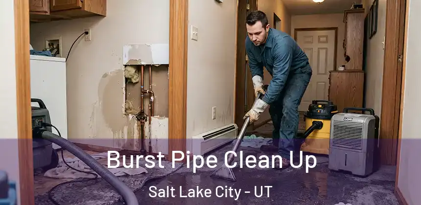 Burst Pipe Clean Up Salt Lake City - UT