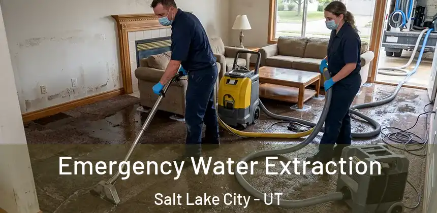 Emergency Water Extraction Salt Lake City - UT