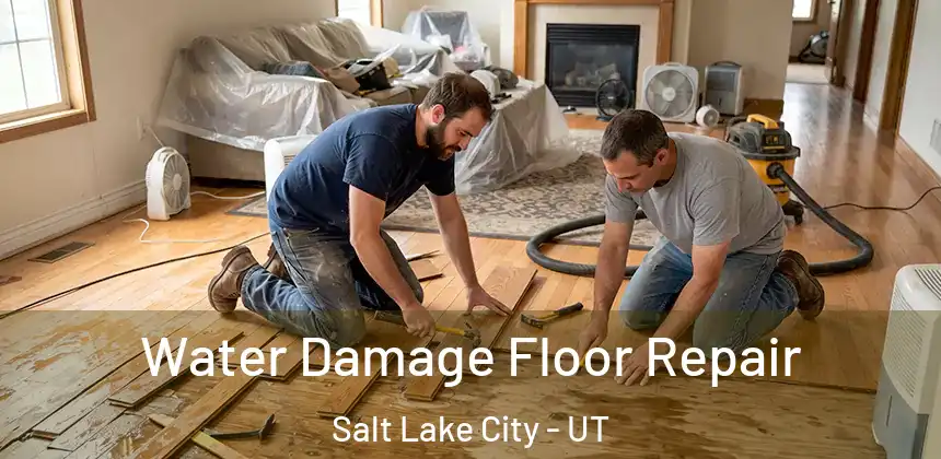  Water Damage Floor Repair Salt Lake City - UT